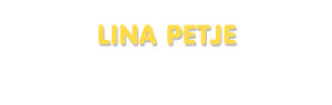 Der Vorname Lina Petje
